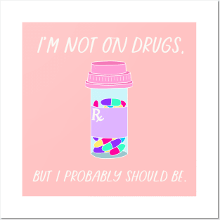 Drugs Posters and Art